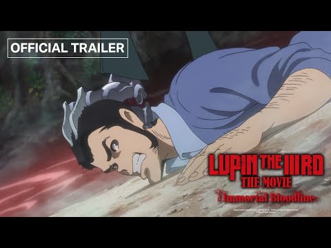 Lupin The IIIrd The Movie: The Immortal Bloodline'