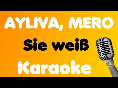 AYLIVA, MERO • Sie weiß • Karaoke