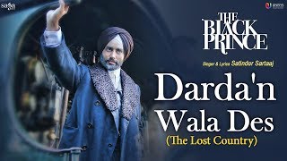 Dardan Wala Des – Satinder Sartaaj – The Black Prince