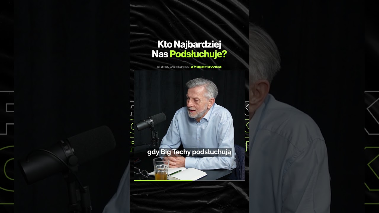 Kto Najbardziej Nas Podsłuchuje – ft. prof. Andrzej Zybertowicz