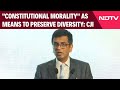 CJI DY Chandrachud | CJI Underlines Constitutional Morality As Means To Preserve Diversity