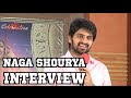 Naga Shourya Interview for Kalyana Vaibhogame movie