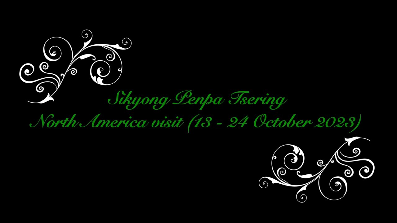 Sikyong Penpa Tsering North America visit (13 -24 October 2023)(Compiled Video)