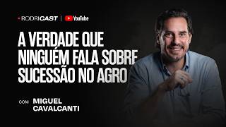 RodriCast #74 - Miguel Cavalcanti