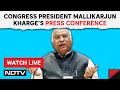 Mallikarjun Kharge Live | Congress President Mallikarjun Kharges Press Conference LIVE
