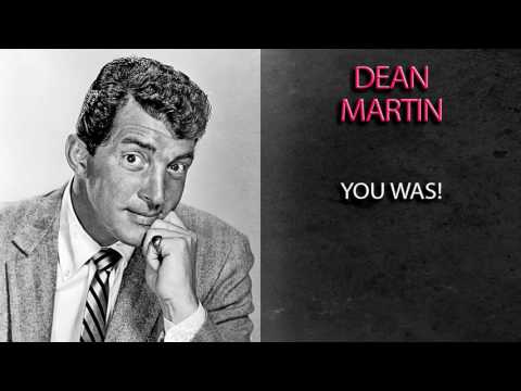 DEAN MARTIN - YOU WAS!