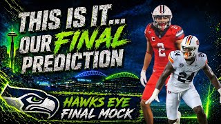 Seahawks Draft Eve: Final Predictions & Mock Draft