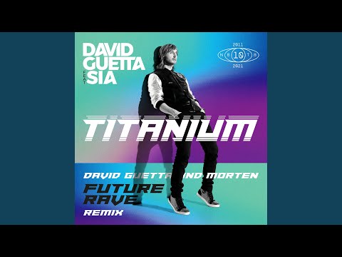 Titanium (feat. Sia) (David Guetta & MORTEN Future Rave Extended Mix)