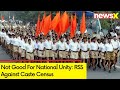 Not Good For National Unity | RSS Against Caste Census   | NewsX