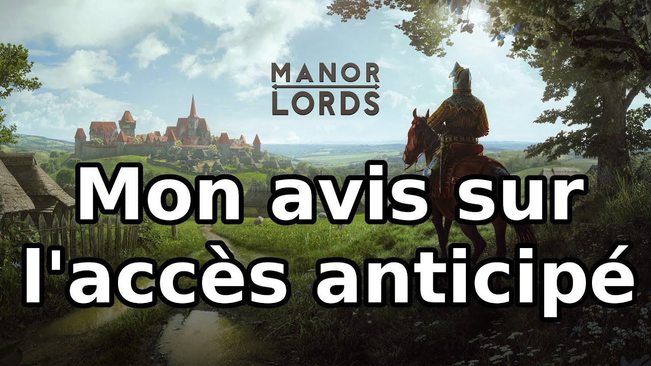 Manor Lords : Mon bilan de l'accès anticipé