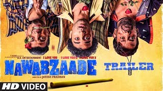 NAWABZAADE 2018 Movie Trailer Video HD