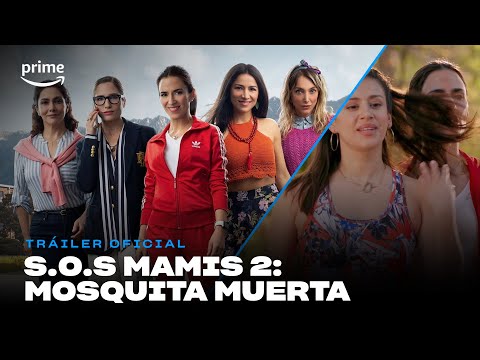 S.O.S Mamis 2: Mosquita Muerta'