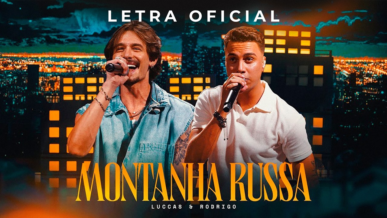 Luccas e Rodrigo – Montanha russa