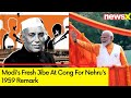 Previous PMs Called Indians Lazy | Modis Fresh Jibe For Nehrus 1959 Remark | NewsX
