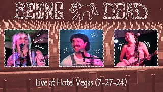 Being Dead: Live at Hotel Vegas (7-27-24)