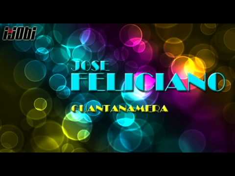 Jose Feliciano - Guantanamera [HIGH QUALITY MUSIC]