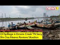 Oil Spillage in Ennore Creek | TN Secy Shiv Das Meena Reviews Situation | NewsX