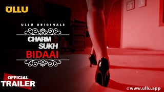 Bidaai (Charmsukh) Ullu Hindi Web Series Trailer