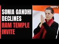 BJP Hits Out After Congress Sonia Gandhi Turns Down Ram Temple Invite