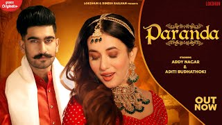 PARANDA – Sonu Kakkar x Addy Nagar ft Aditi Budhathoki Video HD
