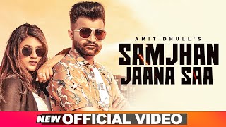 Samjhan Jaana Saa – Amit Dhull