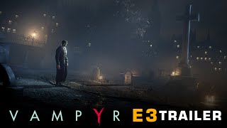 Vampyr - E3 2016 Trailer