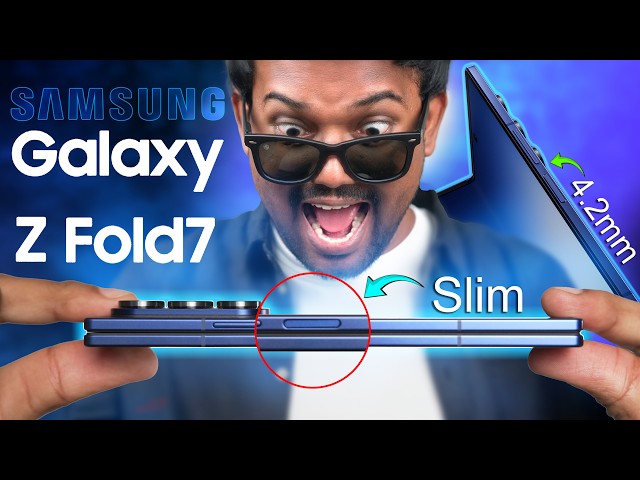 😈 உருட்டா? 🤯 உண்மையா? | Galaxy Z Fold 7 ⚡️THE KING IS BACK!