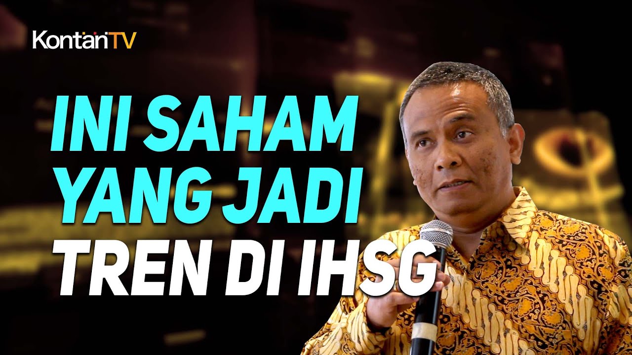 Ini Saham Yang Jadi Tren Di IHSG