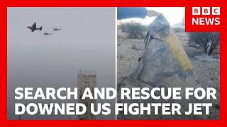 Search and rescue operation under way after US fighter jet shot down over Iran | BBC News