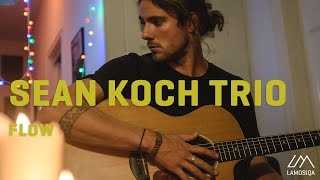 Sean Koch Trio - Flow | LaMosiqa.com Oneshotsession | 1/2