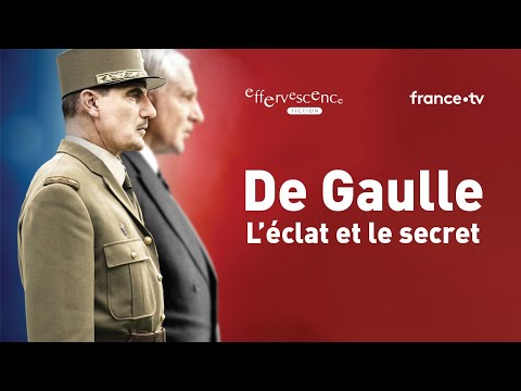 De Gaulle, l'éclat et le secret'