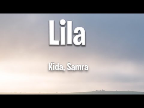 Kida, Samra - Lila (Lyrics)