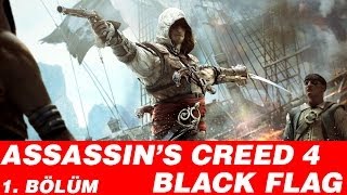 Assassin's Creed 4 Black Flag - İlk 10 Dakika (HD) - Bölüm 1