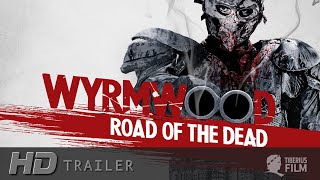 Wyrmwood - Road of the Dead (HD 
