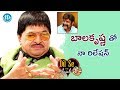 Ambika Krishna About His Relation With Balakrishna