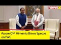 BJP Needs 400 Seats to Bring Entire PoK | Assam CM Himanta Biswa Speaks on PoK | NewsX