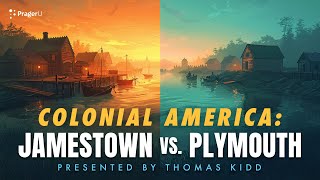Colonial America: Jamestown vs. Plymouth | 5-Minute Videos | PragerU