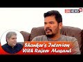 Shankar's Interview With Rajeev Masand