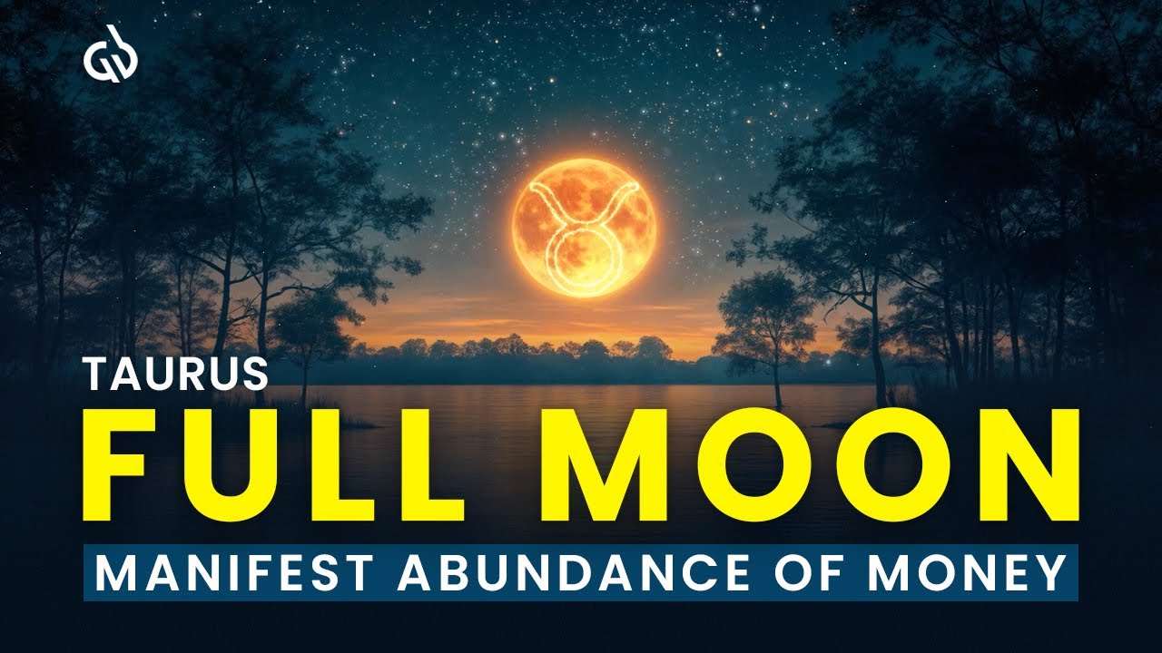 Full Moon in Taurus (November 5, 2025): Manifest Abundance of Money with the Full Moon Frequency