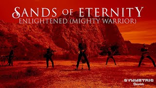 Sands Of Eternity - Enlightened (Mighty Warrior) [Official Music Video]