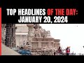 Ram Mandir Fervour Grips Ayodhya I Top Headlines Of The Day