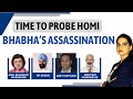 Reopen Probe Into Homi Bhabha’s Assassination | Time U.S Declassifies Intel Files? | NewsX