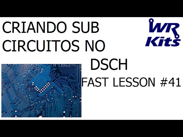 CRIANDO SUB CIRCUITOS NO DSCH | Fast Lesson #41