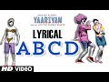 Yaariyan ABCD Feat. YO YO Honey Singh Full Song (Lyrical) | Himansh Kohli, Rakul Preet