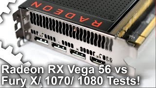 4K: Radeon RX Vega 56 vs GTX 1070/ GTX 1080/ R9 Fury X Gaming Benchmarks
