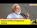 Names Of PMs 4 Proponents Surface | Modi Nomination Day | NewsX