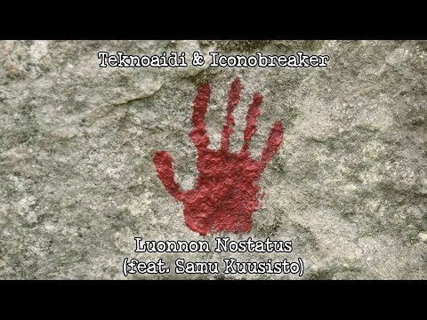 Teknoaidi - Teknoaidi & Iconobreaker - Luonnon Nostatus (feat. Samu Kuusisto)