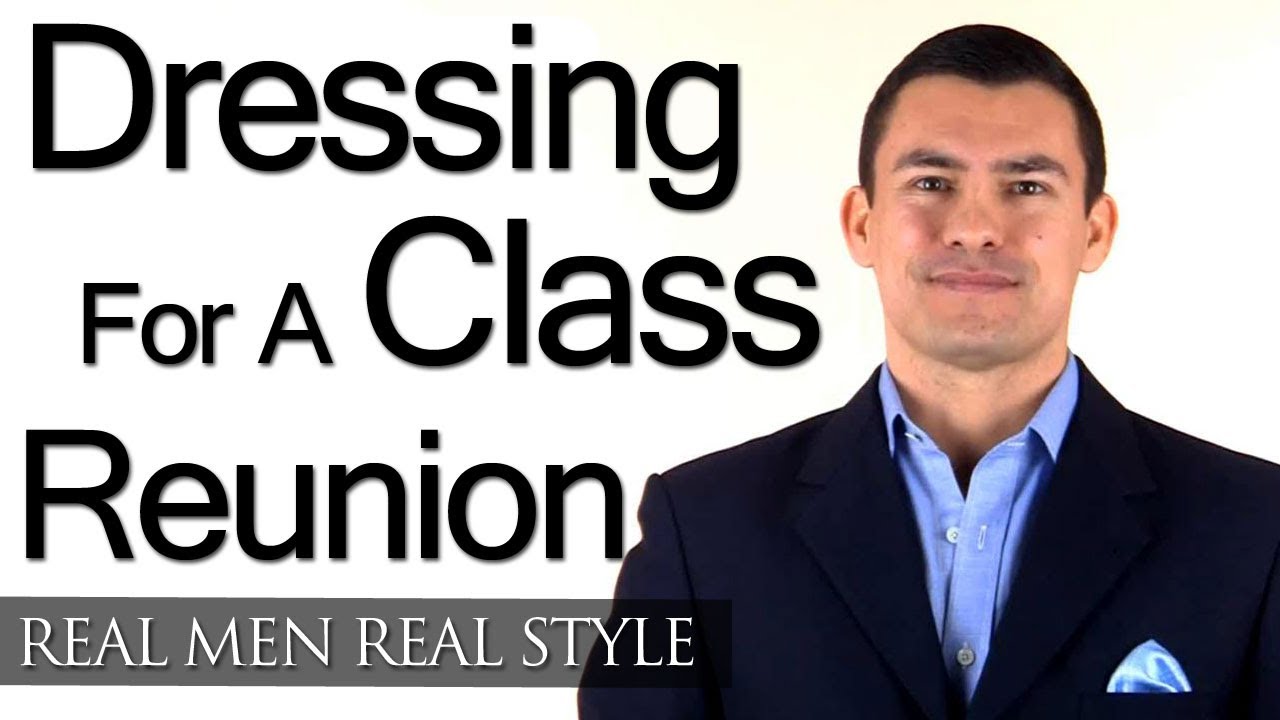 Dressing Sharp For A Class Reunion Male Style Advice For A Man dressing-sharp-for-a-class-reunion-male-style-advice-for-a-man