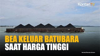ESDM Siapkan Bea Keluar Batubara Saat Harga Melonjak, Emas Tetap Kena