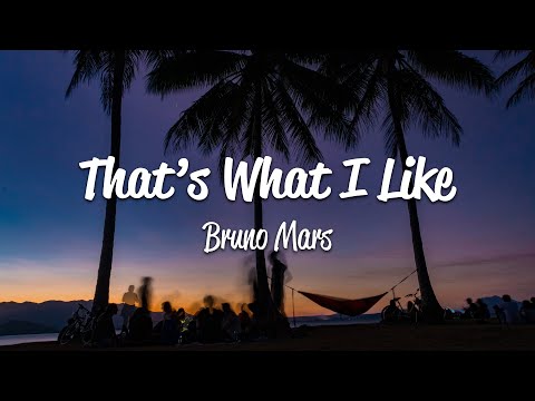Bruno Mars - That’s What I Like (Lyrics)